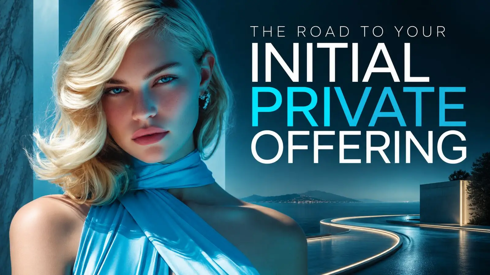The Road to Your Initial Private Offering